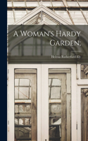Woman's Hardy Garden;