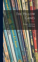 Yellow Canes