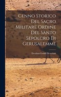 Cenno Storico del Sacro Militare Ordine del Santo Sepolcro di Gerusalemme