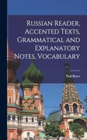 Russian Reader, Accented Texts, Grammatical and Explanatory Notes, Vocabulary