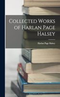 Collected Works of Harlan Page Halsey