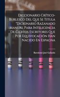 Diccionario Crítico-Burlesco Del Que Se Titula 