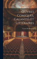 OEuvres Comiques, Galantes Et Littéraires