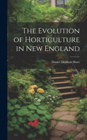 Evolution of Horticulture in New England