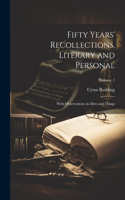 Fifty Years' Recollections, Literary and Personal