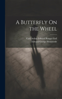 Butterfly On the Wheel