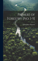 Primers of Forestry [no. 1-5]