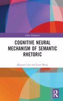 Cognitive Neural Mechanism of Semantic Rhetoric