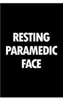 Resting paramedic face: Blank lined novelty office humor themed notebook to write in: With a versatile wide rule interior: Black and white text