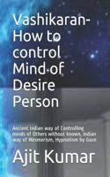 Vashikaran-How to control Mind of Desire Person