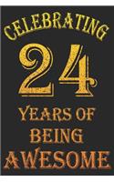 Celebrating 24 Years: Blank Lined Journal, Cool Happy Birthday Sketchbook, Notebook, Diary Perfect Gift For 24 Year Old Boys And Girls