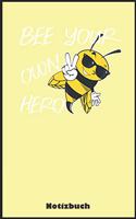 Bee your own Hero Notizbuch
