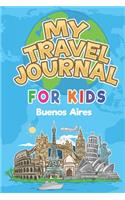 My Travel Journal for Kids Buenos Aires
