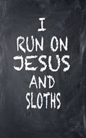 I Run on Jesus and Sloths