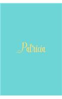 Patricia: Personalized Name Turquoise Matte Soft Cover Notebook Journal to Write In. 120 Blank Lined Pages