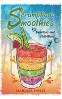 Scrumptious Smoothies