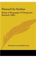 Disraeli In Outline