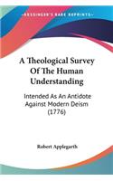 Theological Survey Of The Human Understanding