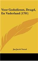 Voor Godsdienst, Deugd, En Vaderland (1791)