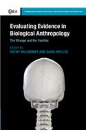 Evaluating Evidence in Biological Anthropology