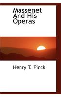 Massenet and His Operas