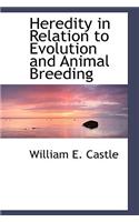 Heredity in Relation to Evolution and Animal Breeding