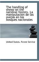 The Handling of Sheep on the National Forests. La Manipulacion de Las Ovejas En Los Bosques Nacional