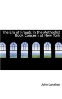 The Era of Frauds in the Methodist Book Concern at New York