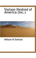 Stetson Kindred of America (Inc.)