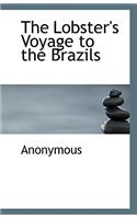 The Lobster's Voyage to the Brazils: (English)