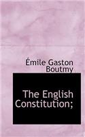 The English Constitution;