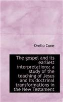 The Gospel and Its Earliest Interpretations