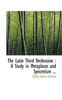The Latin Third Declension