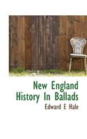 New England History in Ballads: (English)