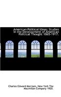 American Political Ideas; Studies in the Development of American Political Thought 1865-1917.