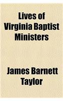 Lives of Virginia Baptist Ministers