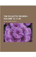 The Eclectic Review (Volume 12; V. 60): (English)