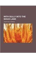 With Sully Into the Sioux Land