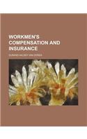 Workmen's Compensation and Insurance