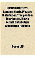 Random Matrices: Random Matrix, Wishart Distribution, Tracy-Widom Distribution, Matrix Normal Distribution, Weingarten Function(English)