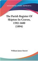 The Parish Register Of Skipton-In-Craven, 1592-1680 (1894)