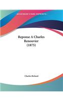 Reponse A Charles Renouvier (1875)