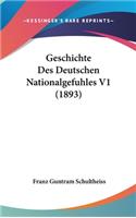 Geschichte Des Deutschen Nationalgefuhles V1 (1893)