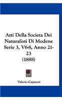 Atti Della Societa Dei Naturalisti Di Modene Serie 3, V6-8, Anno 21-23 (1888)