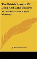 The British System of Long and Land Natures: An Occult System of Time Measures
