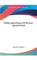 Pueblo Indian Pottery of the Post-Spanish Period