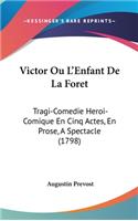 Victor Ou L'Enfant de La Foret