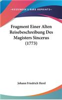 Fragment Einer Alten Reisebeschreibung Des Magisters Sincerus (1773)
