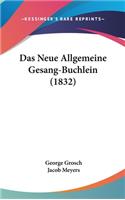 Das Neue Allgemeine Gesang-Buchlein (1832)