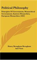 Political Philosophy: Principles of Government, Monarchical Government, Eastern Monarchies, European Monarchies (1842)